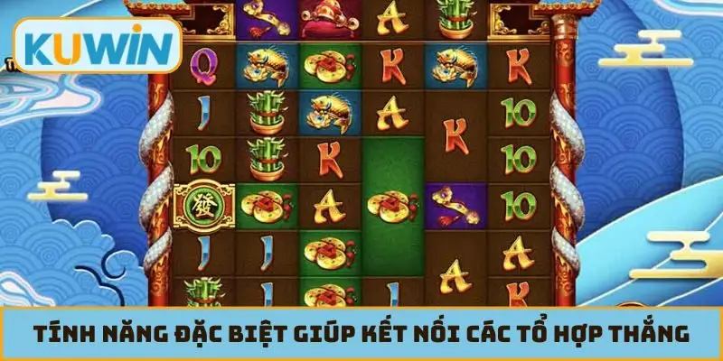 Tính năng đặc biệt giúp kết nối các tổ hợp thắng