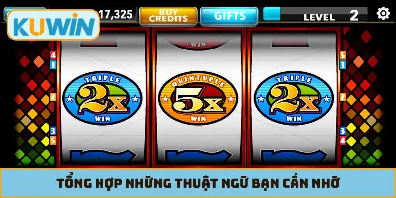Tổng hợp những thuật ngữ bạn cần nhớ