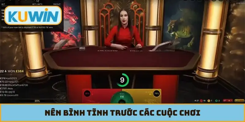 Nên bình tĩnh trước các cuộc chơi