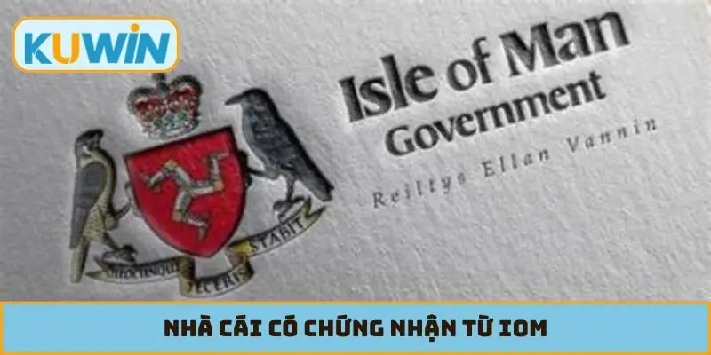 Nhà cái có chứng nhận từ IOM